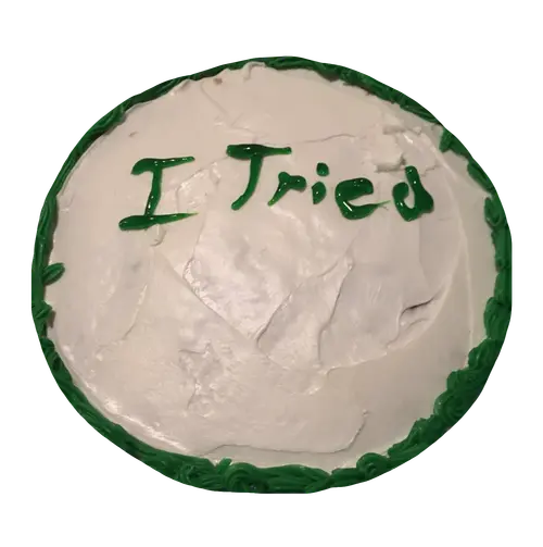 i tried